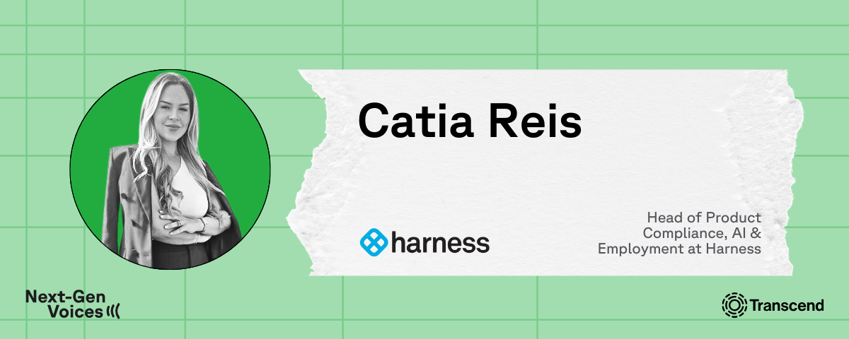 A banner with a picture of Catia Reis, Head of Product Compliance, AI & Employment at Harness