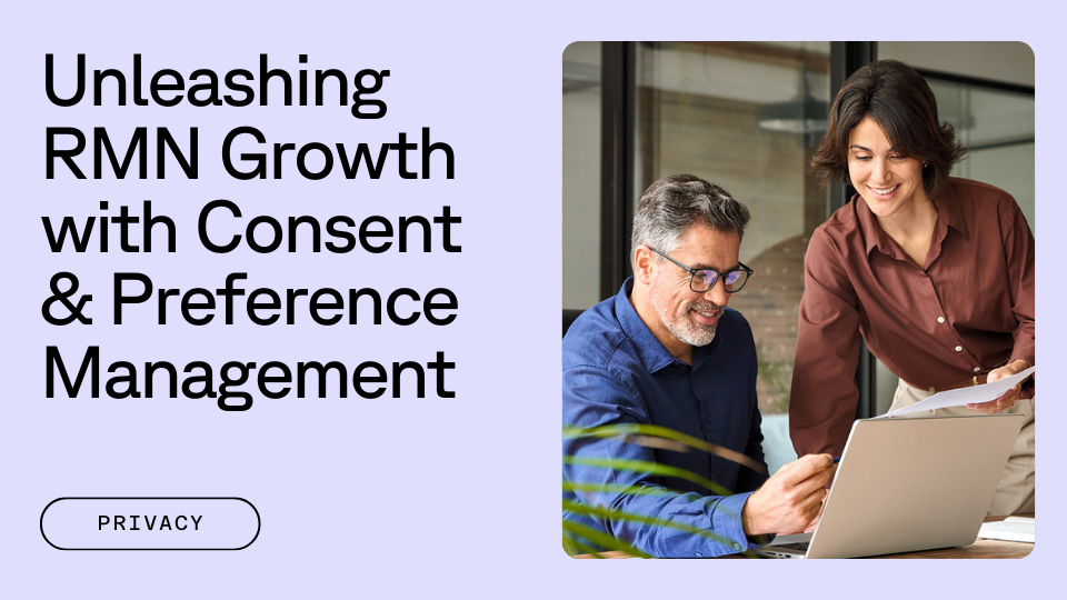 Text that reads "Unleashing RMN growth with consent and preference management" next to an image of two professionals looking at a laptop