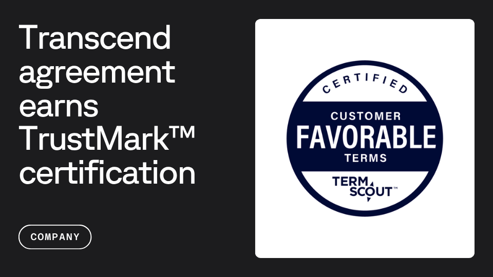 Transcend Agreement earns TrustMark certification, with a TermScout badge indicating "Certified Customer Favorable Terms."
