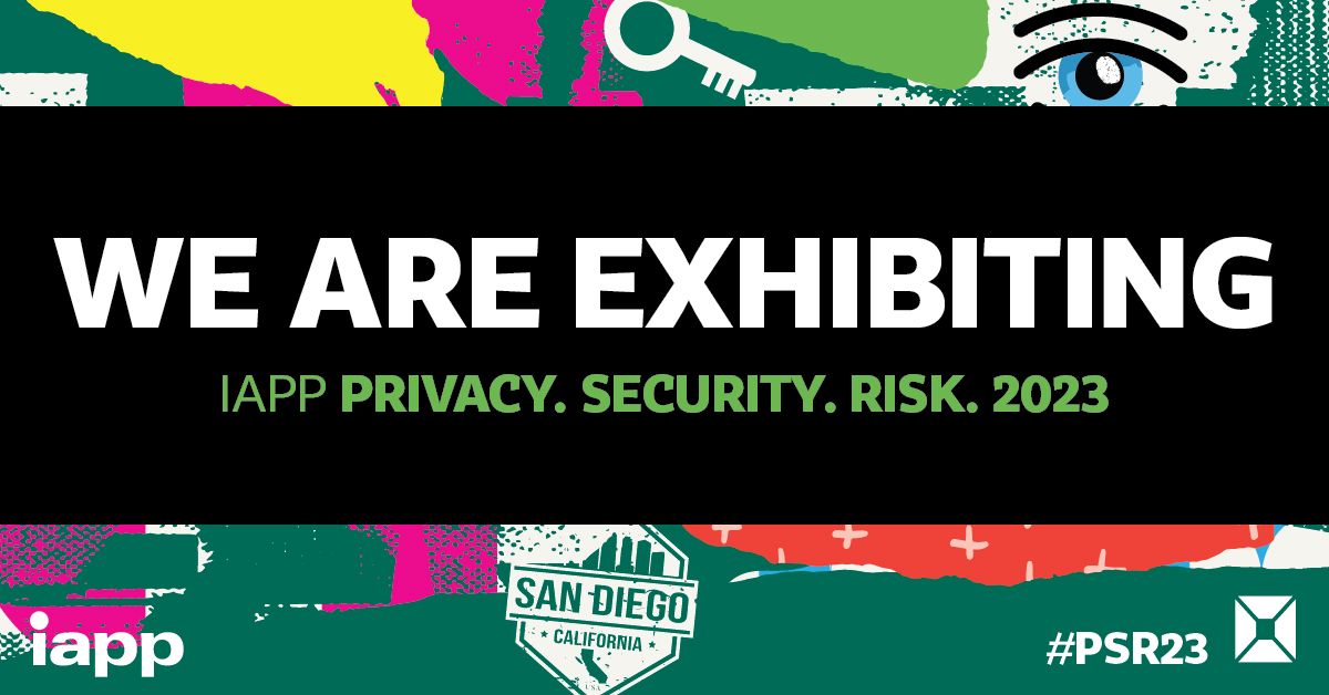 Promo graphic for an event IAPP privacy security risk 2023 reading WE ARE EXHIBITING