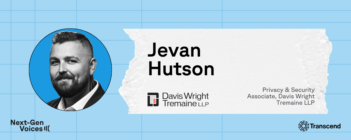 A picture and banner about Jevan Hutson, Privacy & Security Associate at Davis Wright Tremaine LLP