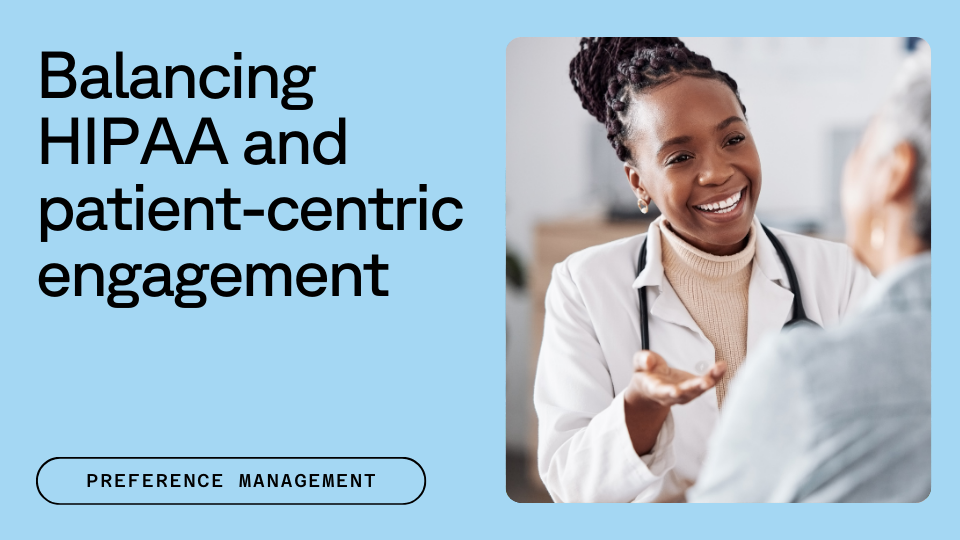 Text that reads "HIPAA and patient-centric engagement" next to a photo of a doctor talking to a patient