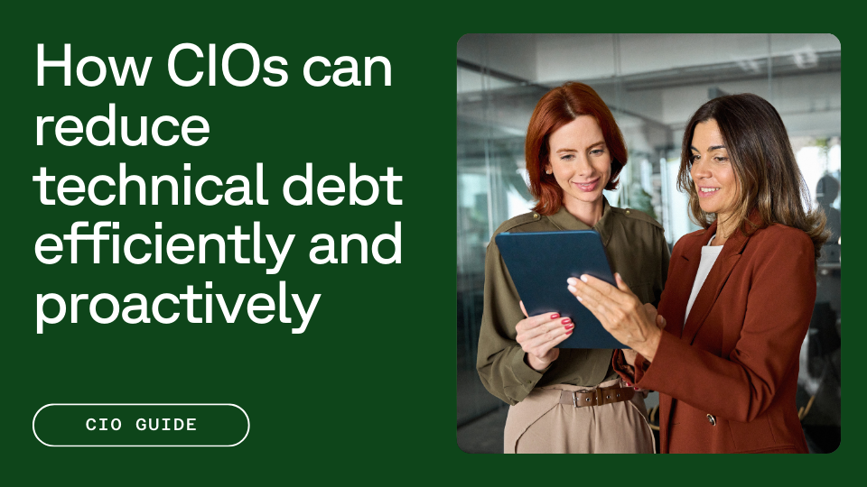 Two women standing in an office, with one holding a tablet, accompanied by text: "How CIOs can reduce technical debt efficiently and proactively - CIO Guide."