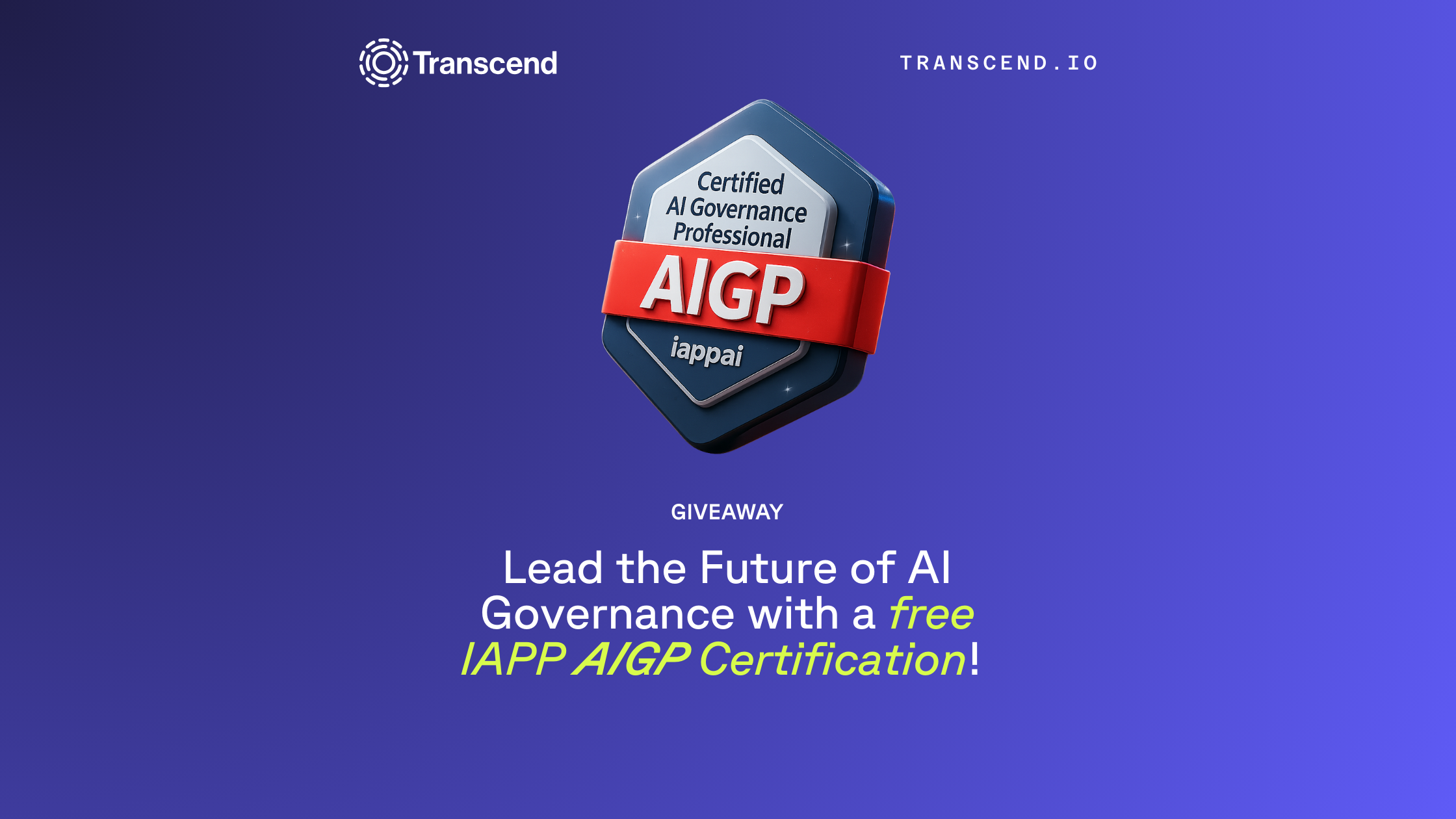 A badge labeled "Certified AI Governance Professional AIGP iappai" is displayed against a blue background. Text below announces a giveaway for a free IAPP AIGP certification.