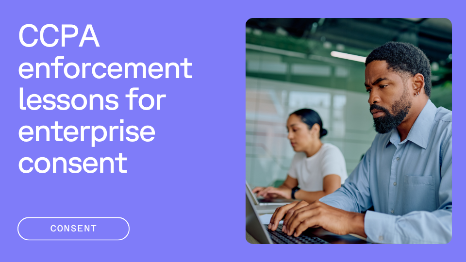 Image advertising 'CCPA enforcement lessons for enterprise consent' with two people working on laptops.
