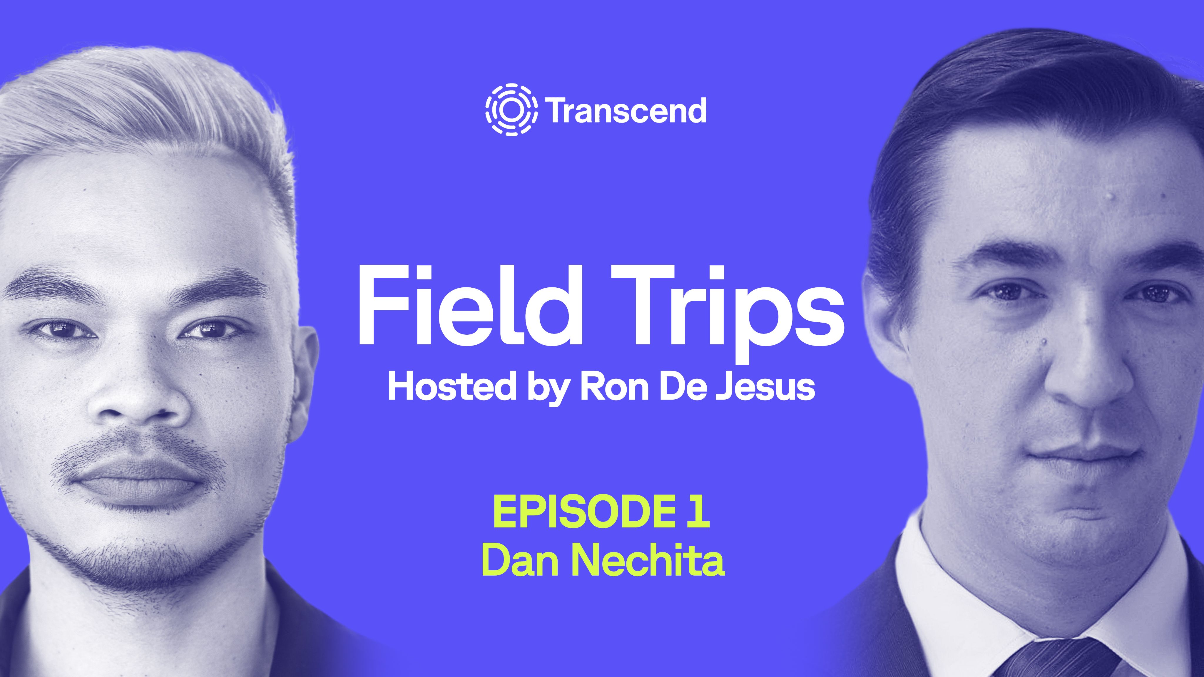 Promotional image for the video series 'Field Trips' hosted by Ron De Jesus. The image features black and white portraits of Ron De Jesus on the left and guest Dan Nechita on the right, with a bright blue background. The text reads 'Field Trips, Hosted by Ron De Jesus, Episode 1, Dan Nechita.' The Transcend logo is at the top of the image.