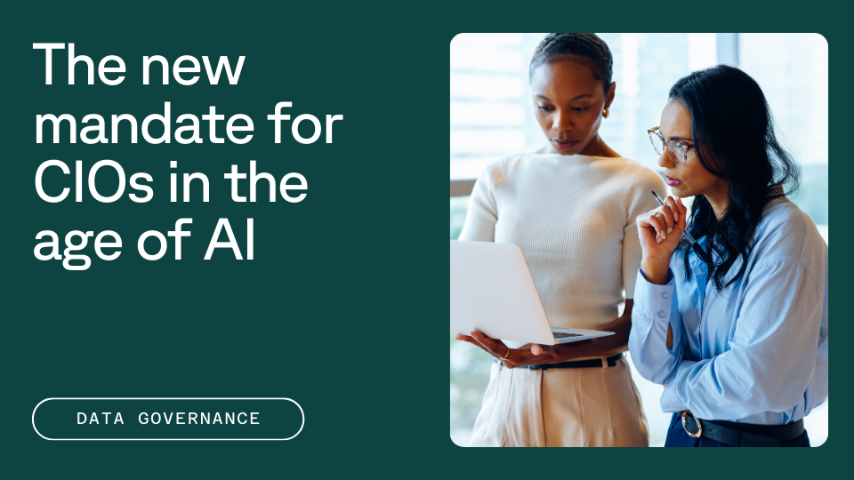 Two professionals stand together, focusing on a laptop screen, with the text "The new mandate for CIOs in the age of AI" and a button labeled "Data Governance" on a dark green background.