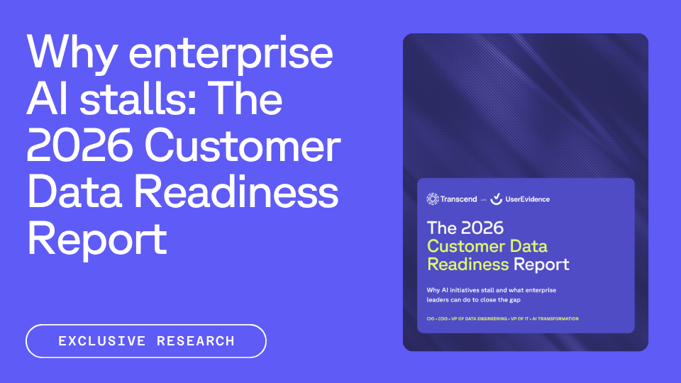Promotional graphic for 'The 2026 Customer Data Readiness Report' by Transcend and UserEvidence, discussing why enterprise AI stalls.