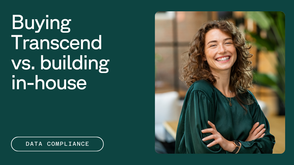 A person wearing a green blouse smiles at the camera; text on the left reads "Buying Transcend vs. building in-house" with a button labeled "Data Compliance."