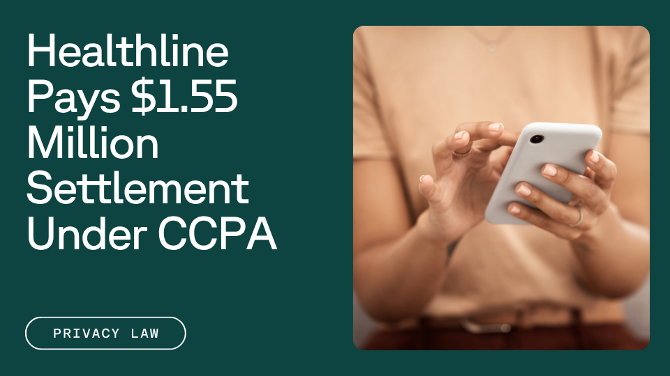 Text that reads "Health pays $1.55 million settlement under CCPA" next to an image of a woman's hands holding a phone