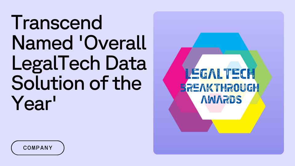 Transcend named overall LegalTech data solution of the year company tag aside LegalTech breakthrough awards