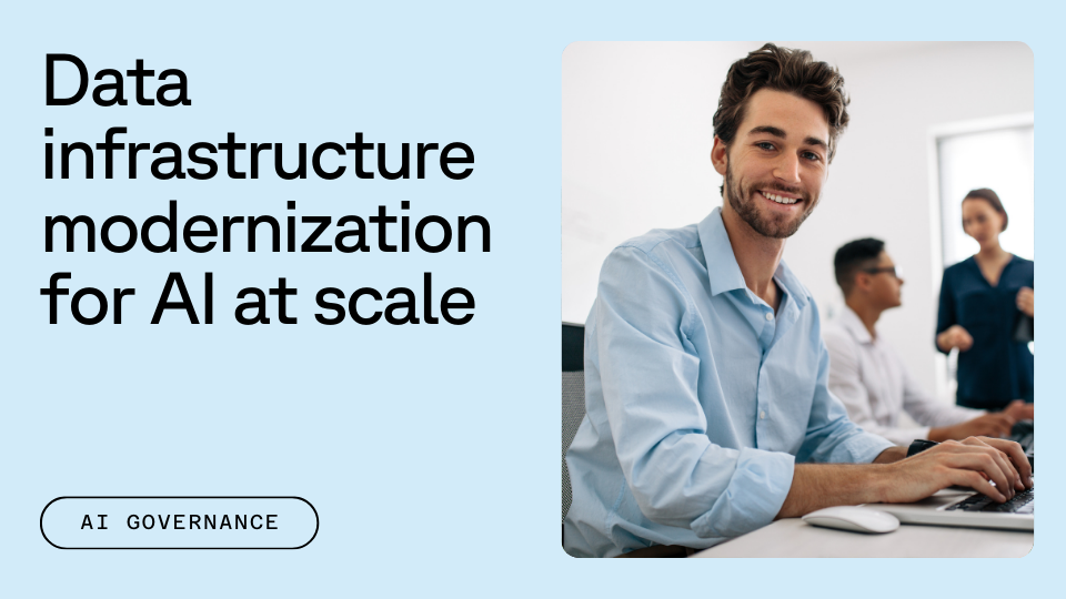 A man smiling at a computer, with two colleagues in the background, next to text discussing data infrastructure modernization for AI at scale and a button labeled "AI Governance."