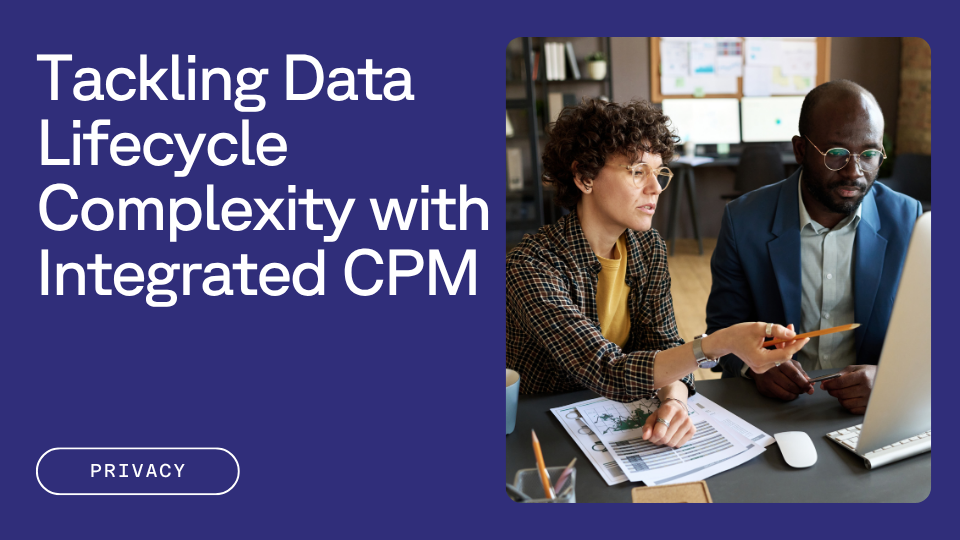 Two people sitting at a desk reviewing charts and graphs on a computer, with a text overlay that reads "Tackling Data Lifecycle Complexity with Integrated CPM."