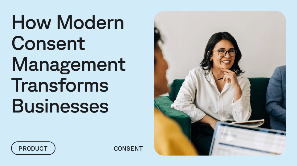 Professional woman smiling in meeting next to text reading how modern consent management transforms businesses