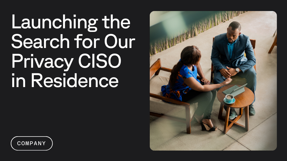 Launching the Search for Our Privacy CISO in Residence aside with company employees discussing CISO security at an office