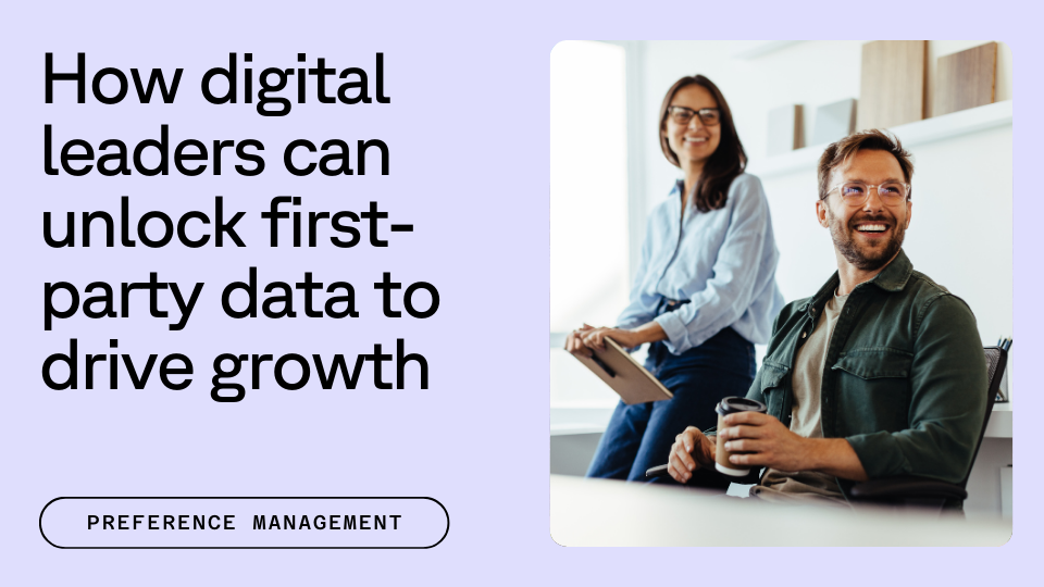 Two people smiling in a modern office, with text saying, "How digital leaders can unlock first-party data to drive growth" and "Preference Management."