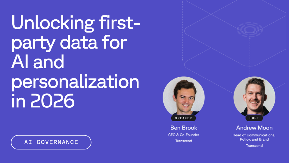 Slide: "Unlocking first-party data for AI and personalization in 2026," featuring speaker Ben Brook and host Andrew Moon from Transcend, with an "AI GOVERNANCE" tag.