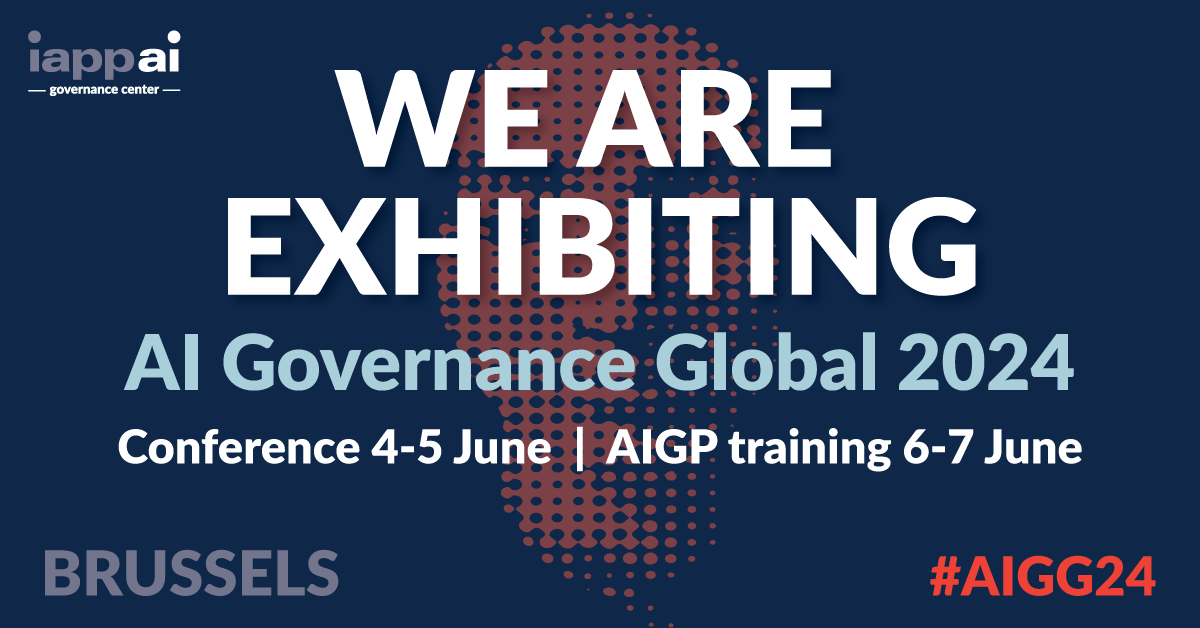 Promo graphic for conference IAPP AI Governance Global 2024 reading We Are Exhibiting