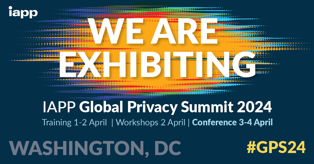 Promo graphic for IAPP Global Privacy summit 2024 reading WE ARE EXHIBITING