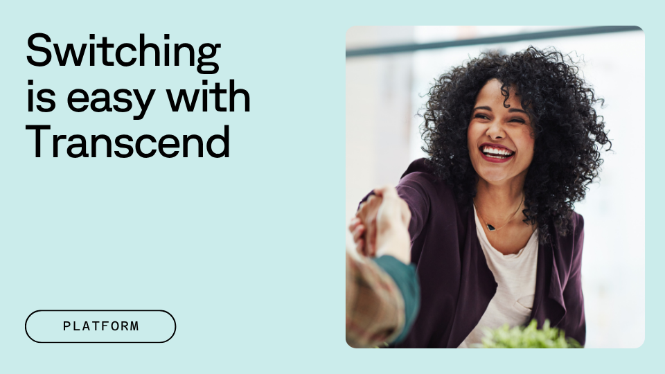 A smiling person with curly hair shakes hands with another person; text reads "Switching is easy with Transcend."
