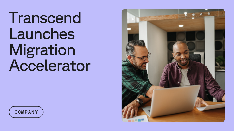 Transcend launches migration accelerator aside with 2 people collaborating a tag says company