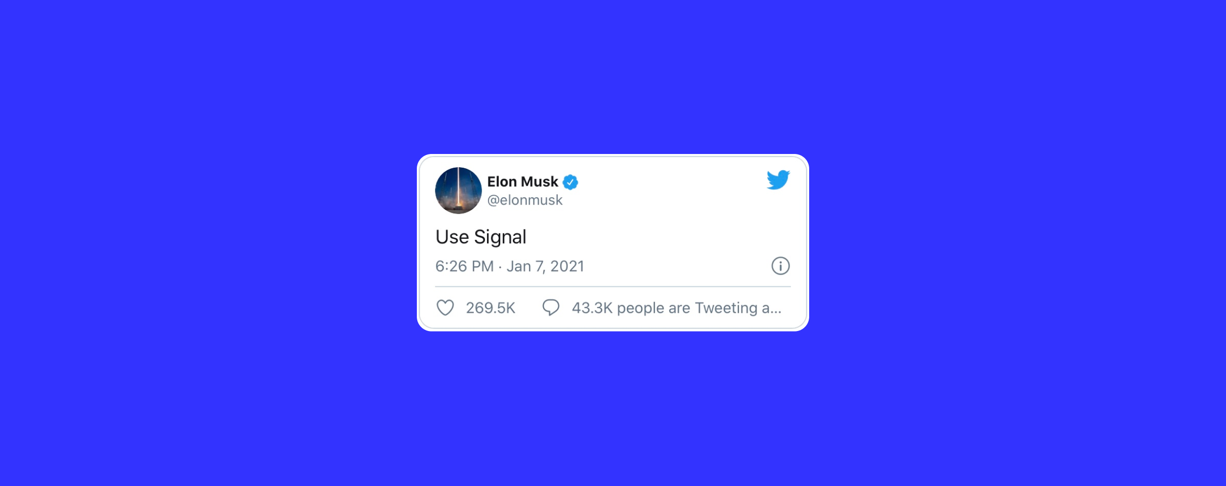 A tweet from Elon Musk with the text "Use Signal," posted on January 7, 2021, with 289.5K likes and 43.3K retweets, set against a blue background.