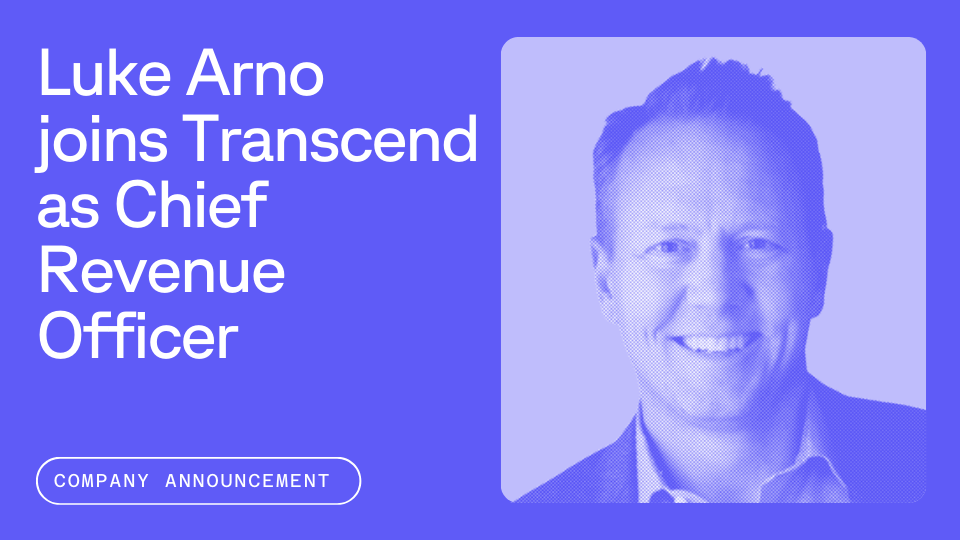 Luke Arno joins transcend as chief revenue officer tags company announcement aside shows luke’s profile