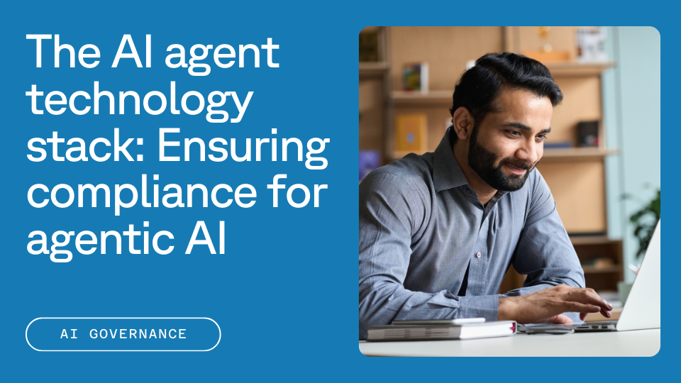 A person with a beard uses a laptop, alongside text that reads, "The AI agent technology stack: Ensuring compliance for agentic AI" with the label "AI Governance" below.