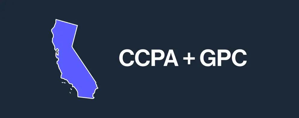 Blue silhouette of California next to the text "CCPA + GPC" on a dark background.