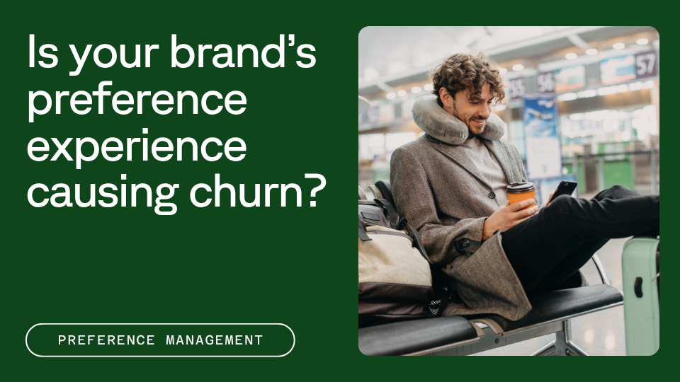 Text that reads "Is your brand's preference experience causing churn?" next to an image of a man in the airport looking at his phone