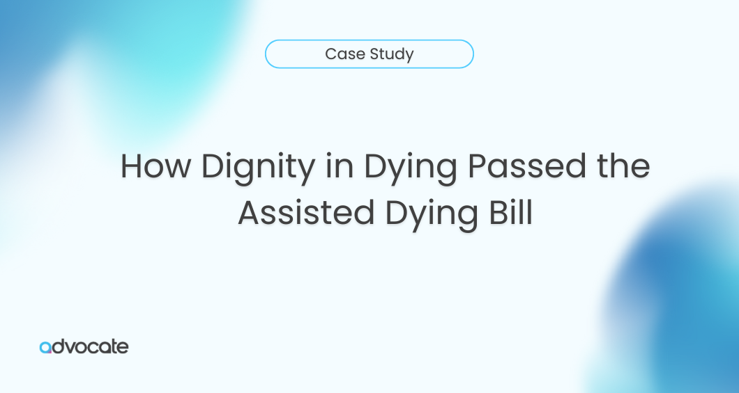How Dignity in Dying Passed the Assisted Dying Bill — campaign creative