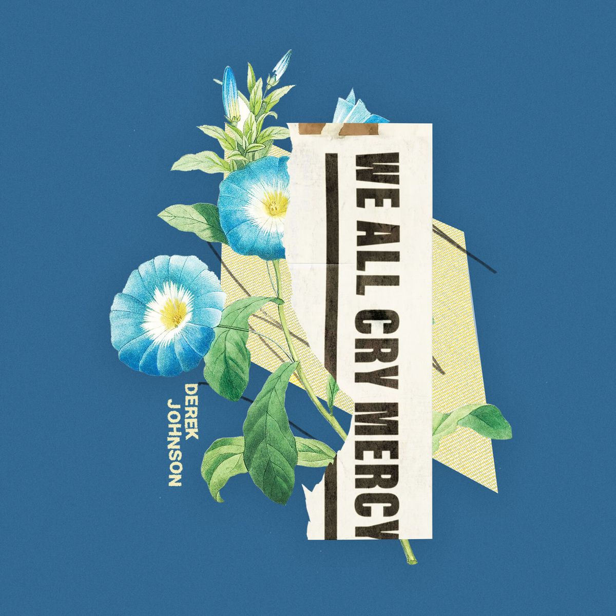 Image for We All Cry Mercy • Derek Johnson