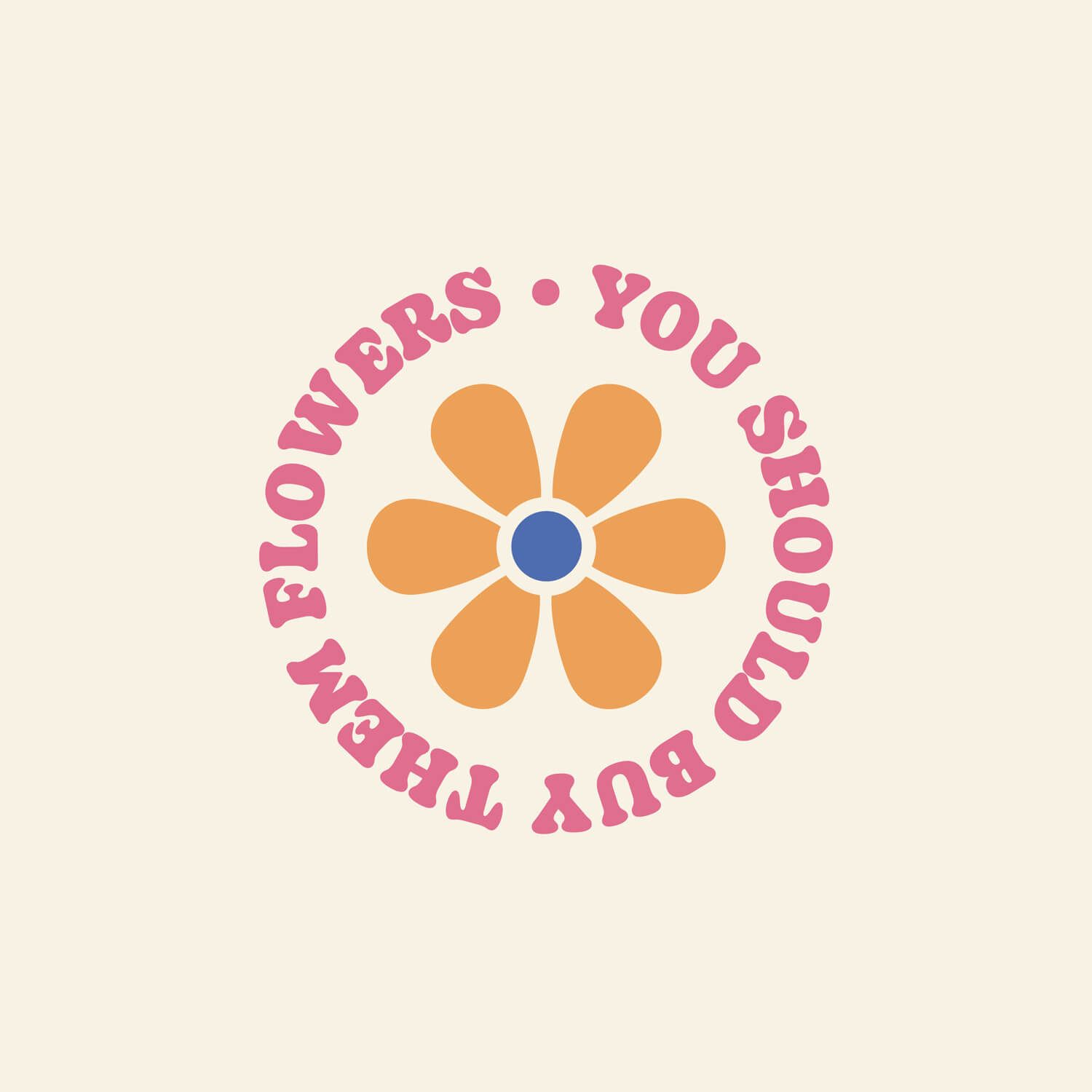 Image for You Should Buy Them Flowers