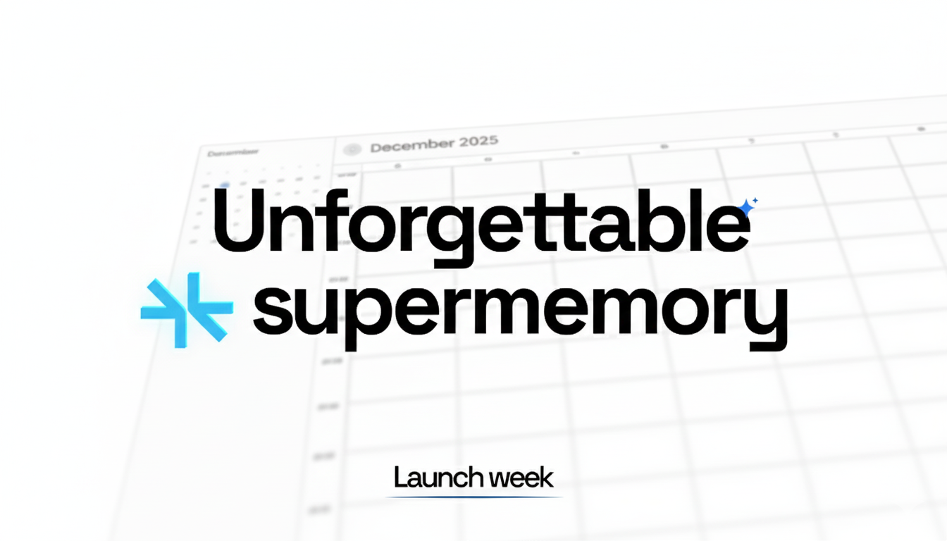 Launch Week banner with bold text "Unforgettable supermemory" over a faint calendar background