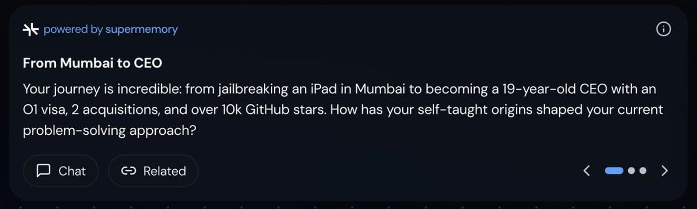 Supermemory chat suggestion card titled "From Mumbai to CEO" asking how self-taught origins shaped problem-solving
