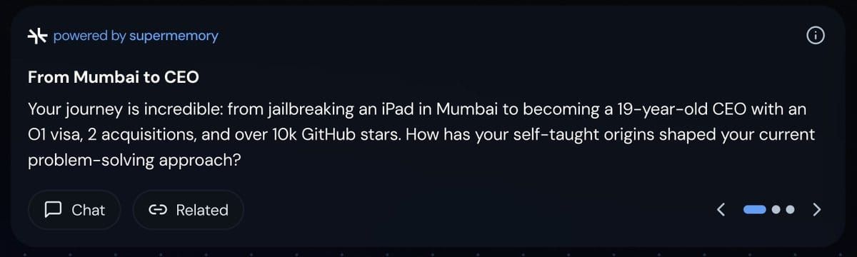 Supermemory chat suggestion card titled "From Mumbai to CEO" asking how self-taught origins shaped problem-solving