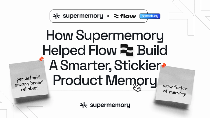 Blog banner reading "How Supermemory Helped Flow Build A Smarter, Stickier Product" with sticky notes