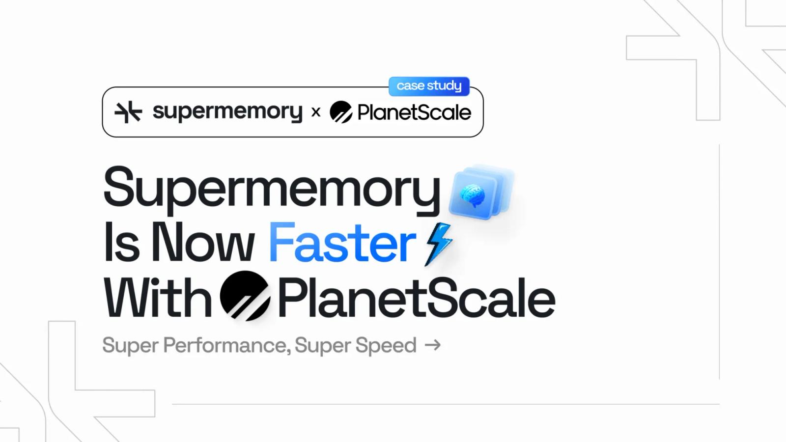 Banner reading "Supermemory Is Now Faster With PlanetScale" with a lightning bolt and PlanetScale logos