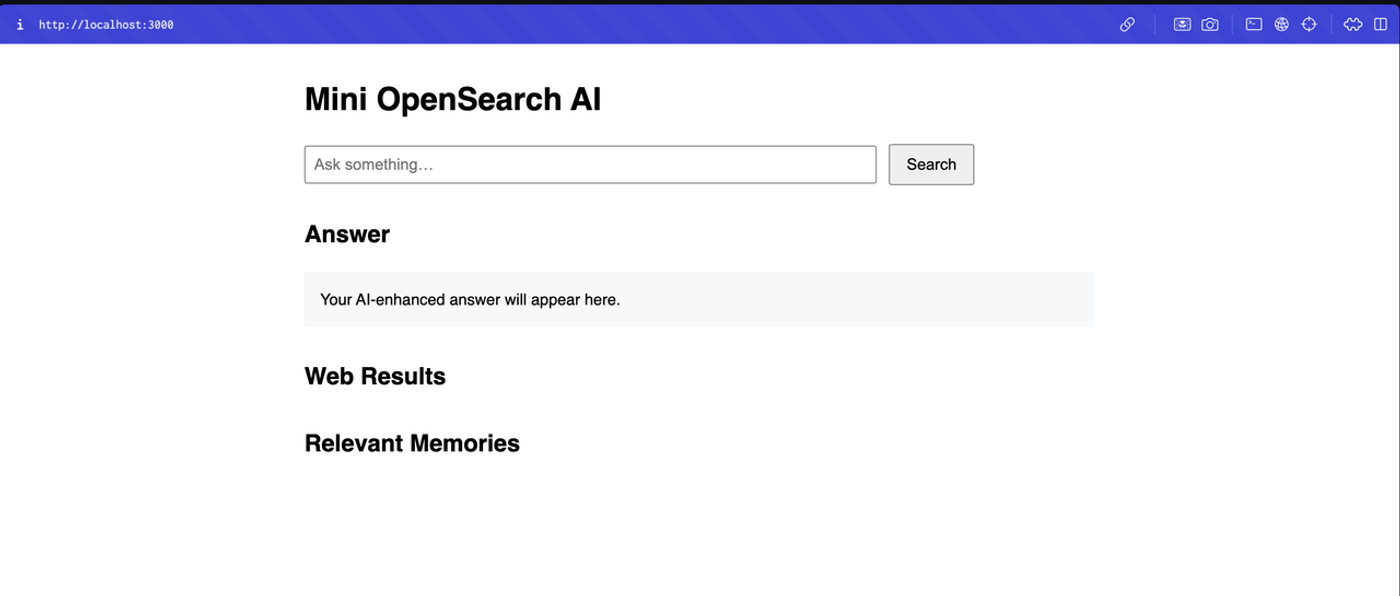 Mini OpenSearch AI app with an "Ask something" box and Answer, Web Results, and Relevant Memories sections