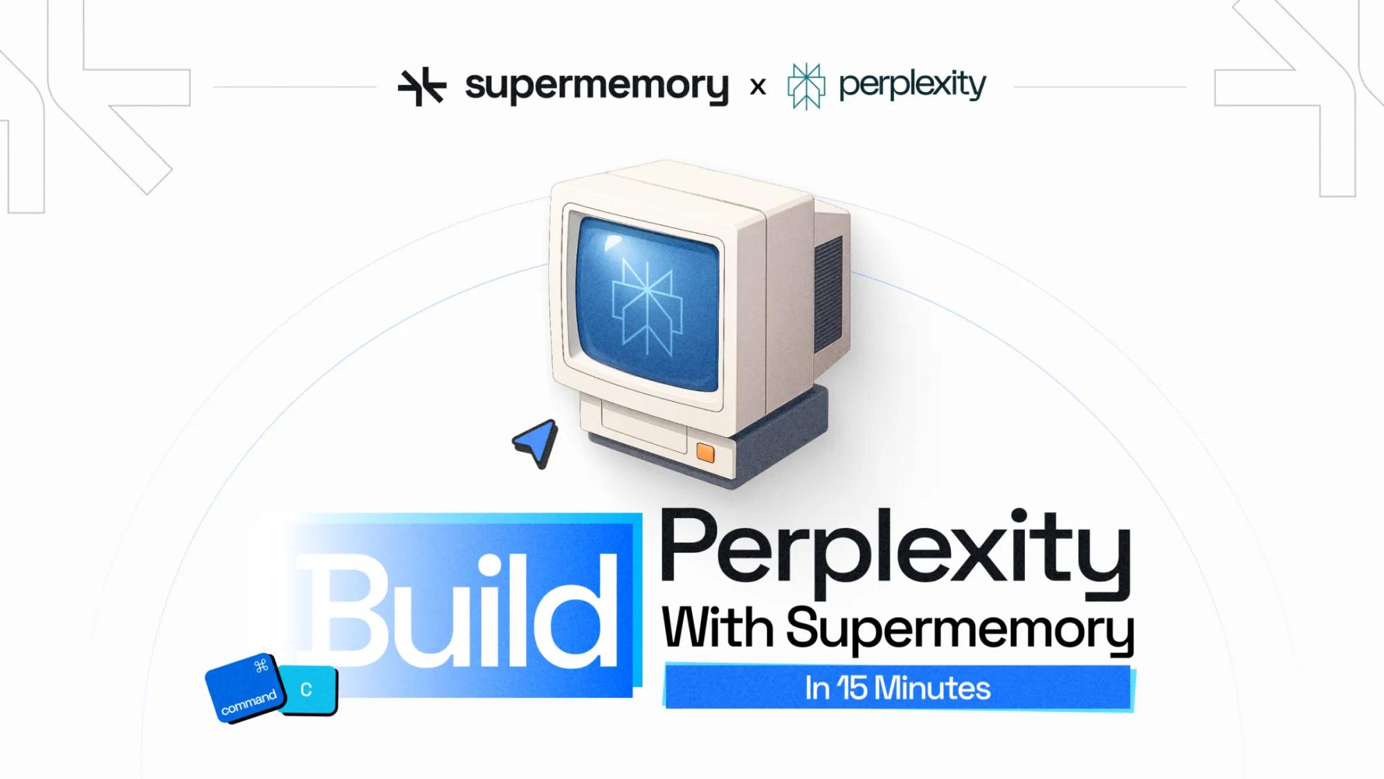 Banner reading "Build Perplexity With Supermemory in 15 Minutes" with a retro computer and Supermemory x Perplexity logos
