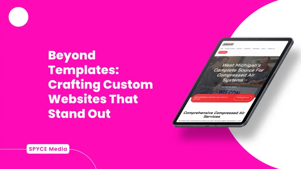 Beyond Templates: Crafting Custom Websites That Stand Out