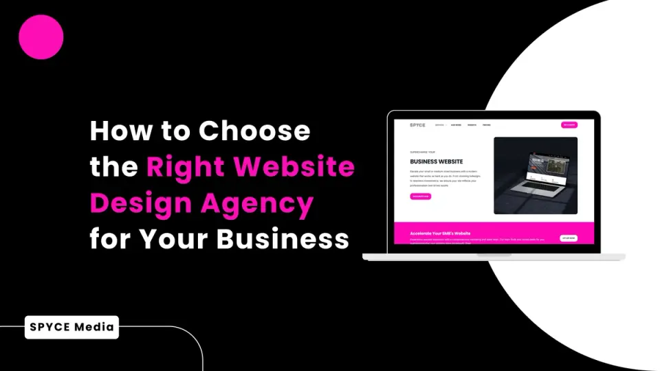 Choosing The Right Website Design Agency For Your Business