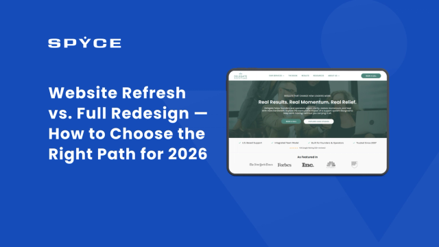 Website Refresh vs. Full Redesign — How to Choose the Right Path for 2026