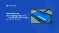How Website Messaging Impacts Trust and Conversions (More Than Design Alone)
