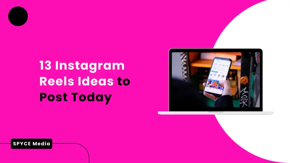 13 Instagram Reels Ideas to Post Today