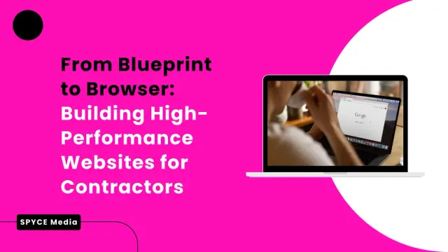 From Blueprint to Browser: Building High-Performance Websites for Contractors