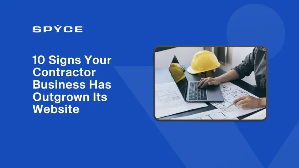 10 Signs Your Contractor Business Has Outgrown Its Website