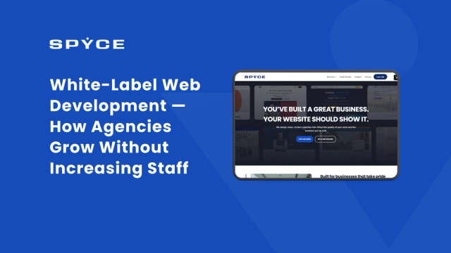 White-Label Web Development — How Agencies Grow Without Increasing Staff