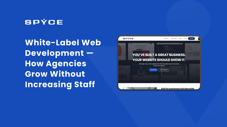 White-Label Web Development — How Agencies Grow Without Increasing Staff
