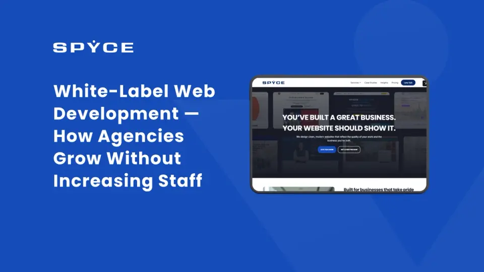 White-Label Web Development — How Agencies Grow Without Increasing Staff